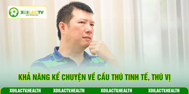 Khả năng kể chuyện về cầu thú tinh tế, thú vị