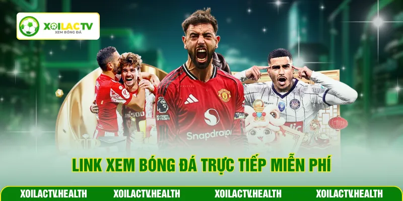 Link xem bóng đá trực tiếp miễn phí